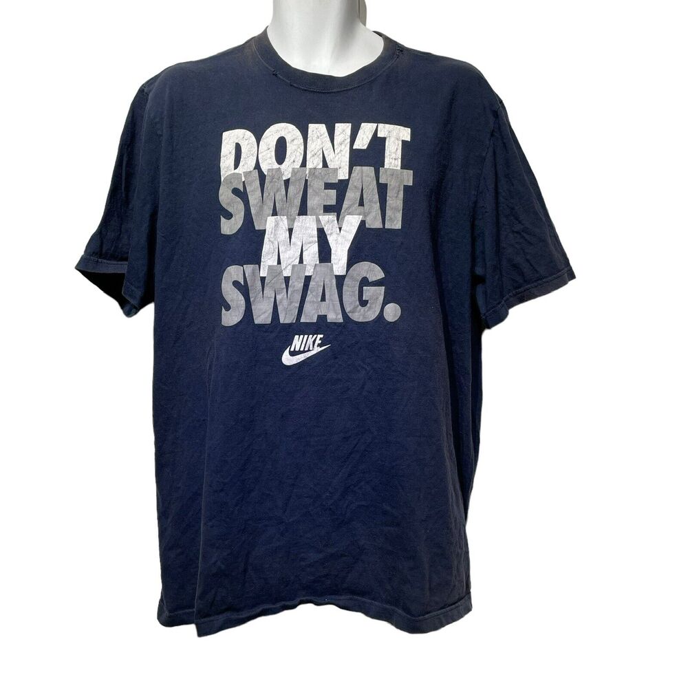 Vintage Nike Don't Sweat My Swag Distressed T Shirt Size XXL